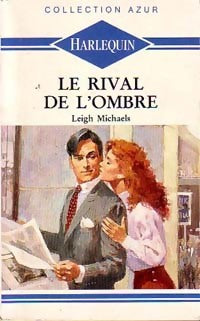 Livrenpoche : Le rival de l'ombre - Leigh Michaels - Livre