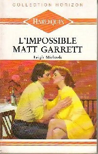 Livrenpoche : L'impossible Matt Garrett - Leigh Michaels - Livre
