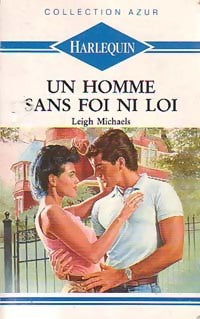 Livrenpoche : Un homme sans foi ni loi - Leigh Michaels - Livre