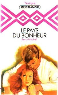 Livrenpoche : Le pays du bonheur - Kerry Mitchell - Livre