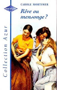 Livrenpoche : Rêve ou mensonge ? - Carole Mortimer - Livre