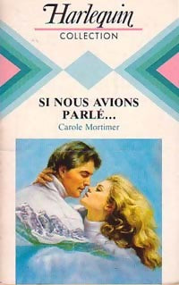 Livrenpoche : Si nous avions parlé... - Carole Mortimer - Livre