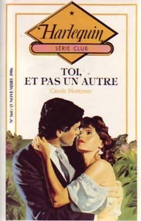 Livrenpoche : Toi, et pas un autre - Carole Mortimer - Livre