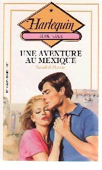Livrenpoche : Une aventure au Mexique - Annabel Murray - Livre