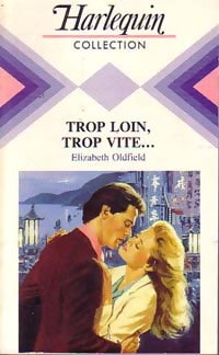 Livrenpoche : Trop loin, trop vite... - Elizabeth Oldfield - Livre