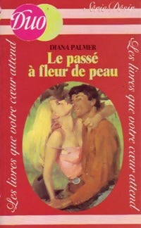 Livrenpoche : Le passé à fleur de peau - Diana Palmer - Livre
