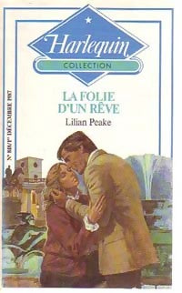 La folie d'un rêve - Lilian Peake - Livre