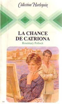 Livrenpoche : La chance de Catriona - Rosemary Pollock - Livre
