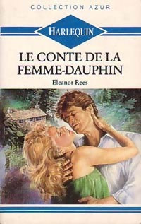 Livrenpoche : Le conte de la femme-dauphin - Eleanor Rees - Livre