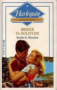 Livrenpoche : Briser ta solitude - Sandra K. Rhoades - Livre
