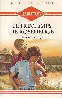 Livrenpoche : Le printemps de Rosehedge - Carolyn Seabaugh - Livre