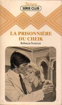 Livrenpoche : La prisonnière du cheik - Rebecca Stratton - Livre