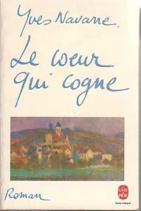 Livrenpoche : Le coeur qui cogne - Yves Navarre - Livre