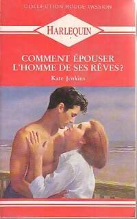 Livrenpoche : Comment épouser l'homme de ses rêves ? - Kate Jenkins - Livre