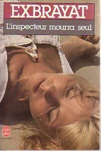 Livrenpoche : L'inspecteur mourra seul - Charles Exbrayat - Livre