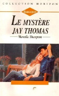 Livrenpoche : Le mystère Jay Thomas - Marcella Thompson - Livre