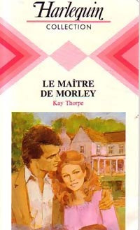 Livrenpoche : Le maître de Morley - Kay Thorpe - Livre