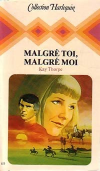 Livrenpoche : Malgré toi, malgré moi - Kay Thorpe - Livre