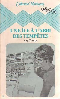 Livrenpoche : Une île à l'abri des tempêtes - Kay Thorpe - Livre