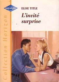 Livrenpoche : L'invité surprise - Elise Title - Livre