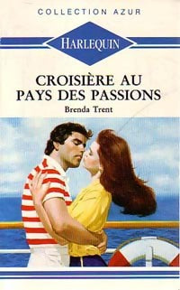Croisière au pays des passions - Brenda Trent -  Azur - Livre