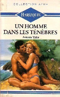 Livrenpoche : Un homme dans les ténèbres - Antonia Tyler - Livre