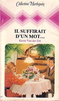 Livrenpoche : Il suffirait d'un mot... - Karen Van der Zee - Livre