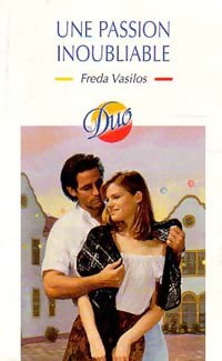 Livrenpoche : Une passion inoubliable - Freda Vasilos - Livre