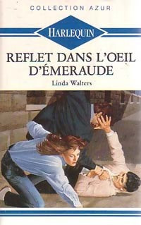 Livrenpoche : Reflet dans l'oeil d'émeraude - Linda Walters - Livre
