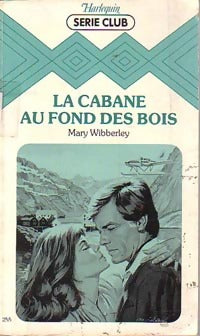 Livrenpoche : La cabane au fond des bois - Mary Wibberley - Livre