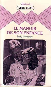 Livrenpoche : Le manoir de son enfance - Mary Wibberley - Livre