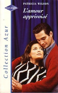 Livrenpoche : L'amour apprivoisé - Patricia Wilson - Livre
