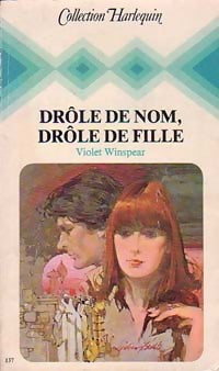Drôle de nom, drôle de fille - Violet Winspear - Livre