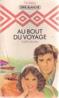 Livrenpoche : Au bout du voyage - Judith Worthy - Livre
