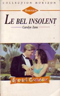 Livrenpoche : Le bel insolent - Carolyn Zane - Livre