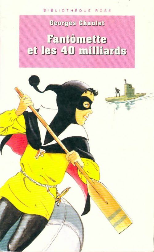 Livrenpoche : Fantômette et les 40 milliards - Georges Chaulet - Livre