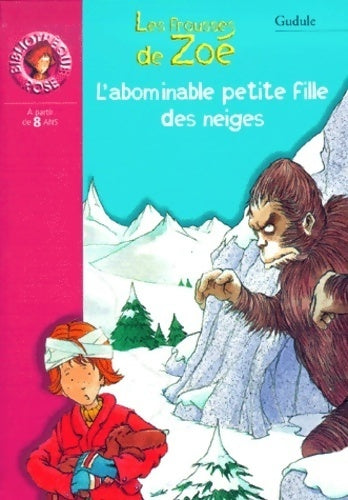 L'abominable petite fille des neige - Gudule -  Bibliothèque rose (série actuelle) - Livre