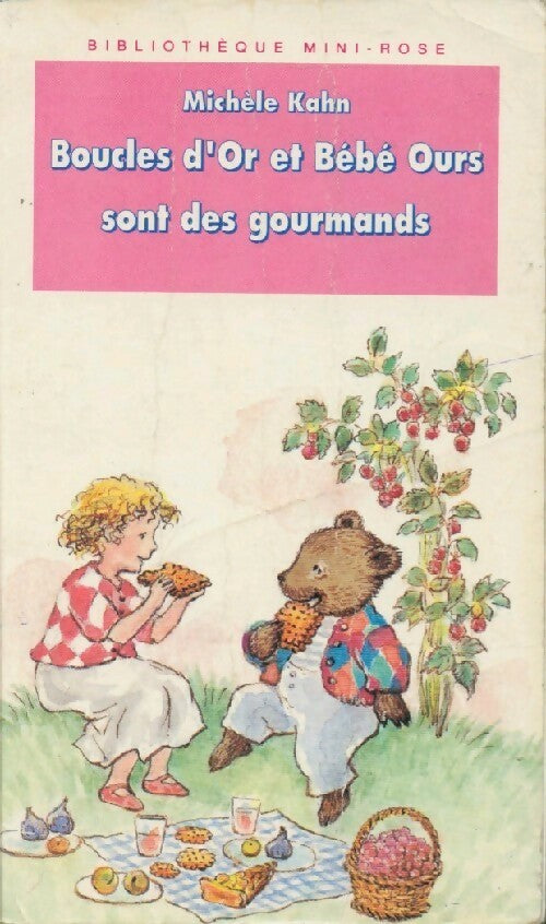 Boucles d'or et bébé Ours sont des gourmands - Michèle Kahn - Livre