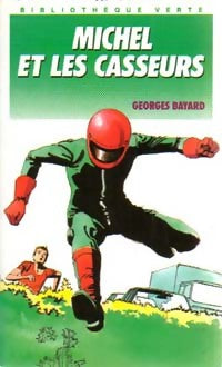 Livrenpoche : Michel et les casseurs - Georges Bayard - Livre