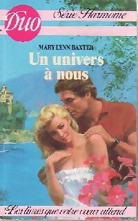 Livrenpoche : Un univers à nous - Mary Lynn Baxter - Livre