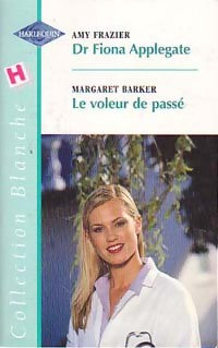 Livrenpoche : Dr Fiona Applegate / Le voleur de passé - Margaret Barker, Amy Frazier - Livre