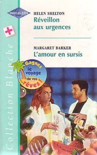 Livrenpoche : Réveillon aux urgences / L'amour en sursis - Margaret Barker, Helen Shelton - Livre