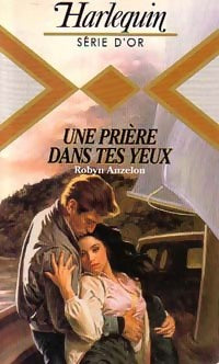Livrenpoche : Une prière dans tes yeux - Robyn Anzelon - Livre