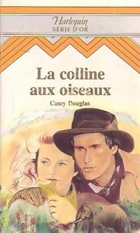Livrenpoche : La colline aux oiseaux - Casey Douglas - Livre