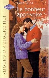 Livrenpoche : Le bonheur apprivoisé - Cara West - Livre