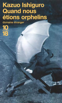 Livrenpoche : Quand nous étions orphelins - Kazuo Ishiguro - Livre