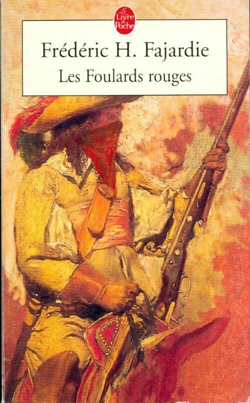Livrenpoche : Les foulards rouges - Frédéric-H Fajardie - Livre