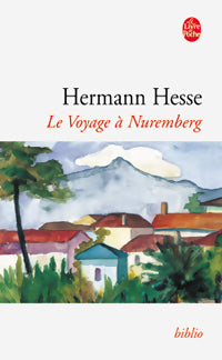 Livrenpoche : Le voyage à Nuremberg - Hermann Hesse - Livre