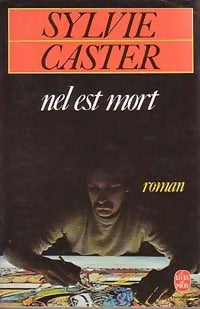 Livrenpoche : Nel est mort - Sylvie Caster - Livre