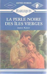 La perle noire des îles vierges - Janice Kaiser -  Astro-Roman - Livre